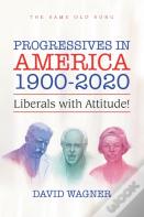 Progressives In America 1900-2020
