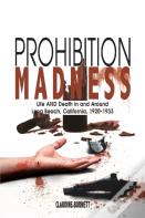 Prohibition Madness