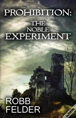 Capa do artigo Prohibition The Noble Experiment