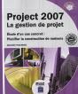 Project 2007 ; La Gestion De Projet ; Étude D'Un Cas Concret : Planifier La Construction De Maisons - Preview