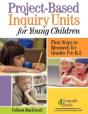 Project-Based Inquiry Units For Young Children - Preview