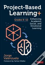 Project-Based Learning+, Grades 6-12