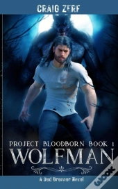 Project Bloodborn - Book 1 - Wolfman: Wo