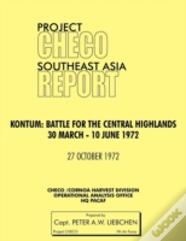 Project Checo Southeast Asia Study. Kontum