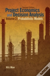 Project Economics And Decision Analysis