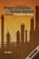 Project Economics And Decision Analysis