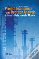 Project Economics And Decision Analysis