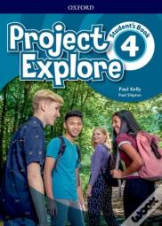 Project Explore: Level 4: Student'S Book