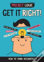 Project Logic: Get It Right!