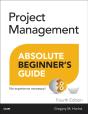 Project Management Absolute Beginner'S Guide - Preview