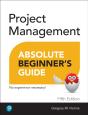 Project Management Absolute Beginner'S Guide - Preview