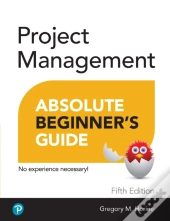 Project Management Absolute Beginner'S Guide