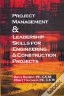 Project Management &Leadership Skills For Engineering & Construction Projects