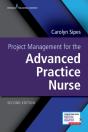 Project Management For The Advanced Practice Nurse, Second Edition - Preview