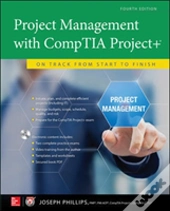 Project Management With Comptia Project+: On Track From Start To Finish