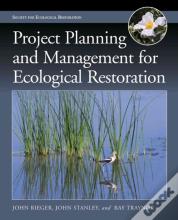 Project Planning And Management For Ecological Restoration