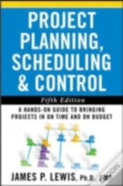 Capa do artigo Project Planning, Scheduling, And Control: The Ultimate Hands-On Guide To Bringing Projects In On Time And On Budget , Fifth Edition