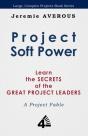 Project Soft Power - Learn The Secrets Of The Great Project Leaders - Preview