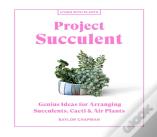 Project Succulent