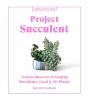 Project Succulent - Preview