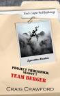 Project Threshold Season 2: Team Berger - Preview