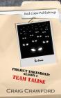 Project Threshold Season 2: Team Talise - Preview