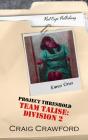 Project Threshold: Team Talise: Division 2 - Preview