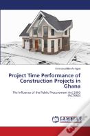 Project Time Performance Of Construction Projects In Ghana
