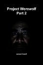 Project Werewolf Part 2 - Preview