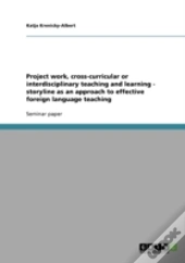 Project Work, Cross-Curricular Or Interd