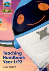 Project X Alien Adventures: Project X Alien Adventures: Teaching Handbook Year 1/P2
