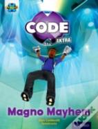 Project X Code Extra: Gold Book Band, Oxford Level 9: Code Control: Magno Mayhem