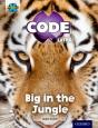 Project X Code Extra: Green Book Band, Oxford Level 5: Jungle Trail: Big In The Jungle - Preview