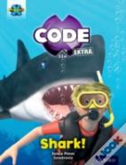 Project X Code Extra: Green Book Band, Oxford Level 5: Shark Dive: Shark!