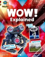 Project X Origins: Dark Red Book Band, Oxford Level 18: Unexplained: Wow! Explained
