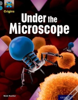 Capa do artigo Project X Origins: Grey Book Band, Oxford Level 13: Shocking Science: Under The Microscope