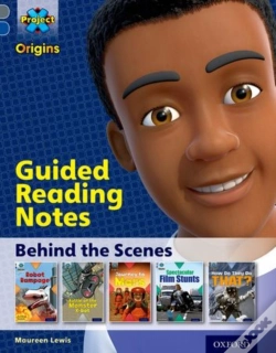 Capa do artigo Project X Origins: Grey Book Band, Oxford Level 14: Behind The Scenes: Guided Reading Notes