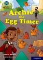 Project X Origins: Lime Book Band, Oxford Level 11: Archie The Egg Timer - Preview