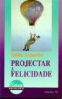 Projectar a Felicidade - Preview