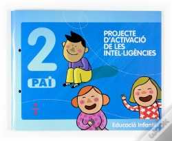 Capa do artigo Projecte D'Activacio De Les Intel·Ligencies, 2 Pai. Educacio Infantil 