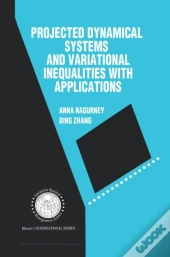 Projected Dynamical Systems And Variational Inequalities With Applications