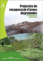 Projectes De Recuperació D'Àrees Degradades - Preview