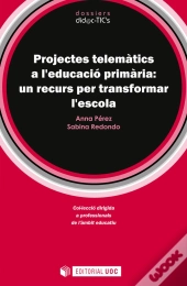 Projectes Telemàtics A L'Educació Primària: Un Recurs Per Transformar L'Escola