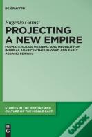 Projecting A New Empire