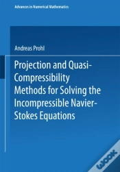 Capa do artigo Projection And Quasi-Compressibility Methods For Solving The Incompressible Navier-Stokes Equations