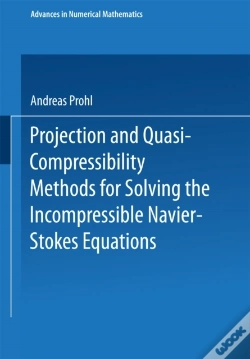Capa do artigo Projection And Quasi-Compressibility Methods For Solving The Incompressible Navier-Stokes Equations