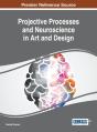 Projective Processes And Neuroscience In Art And Design - Preview