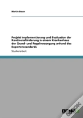 Projekt Implementierung Und Evaluation Der Kontinenzfaã‚Â¶Rderung In Einem Krankenhaus Der Grund- Und Regelversorgung Anhand Des Expertenstandards