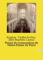 Projet De Restauration De Notre Dame De - Un Projet De Restauration Hist - Preview