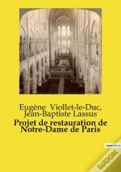 Capa do artigo Projet De Restauration De Notre Dame De - Un Projet De Restauration Hist
